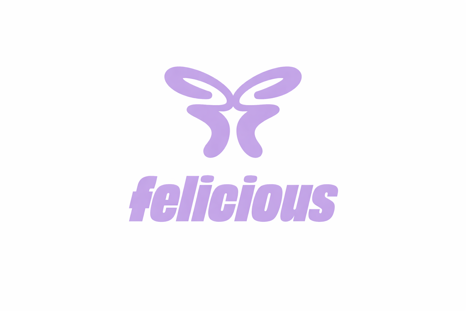 BE FELICIOUS